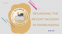 REGARDING THE RECENT INCIDENT IN RAMBUKKANA